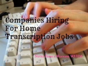 Companies Hiring For Home Transcription Jobs
